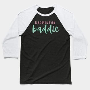 Badminton Baddie Baseball T-Shirt